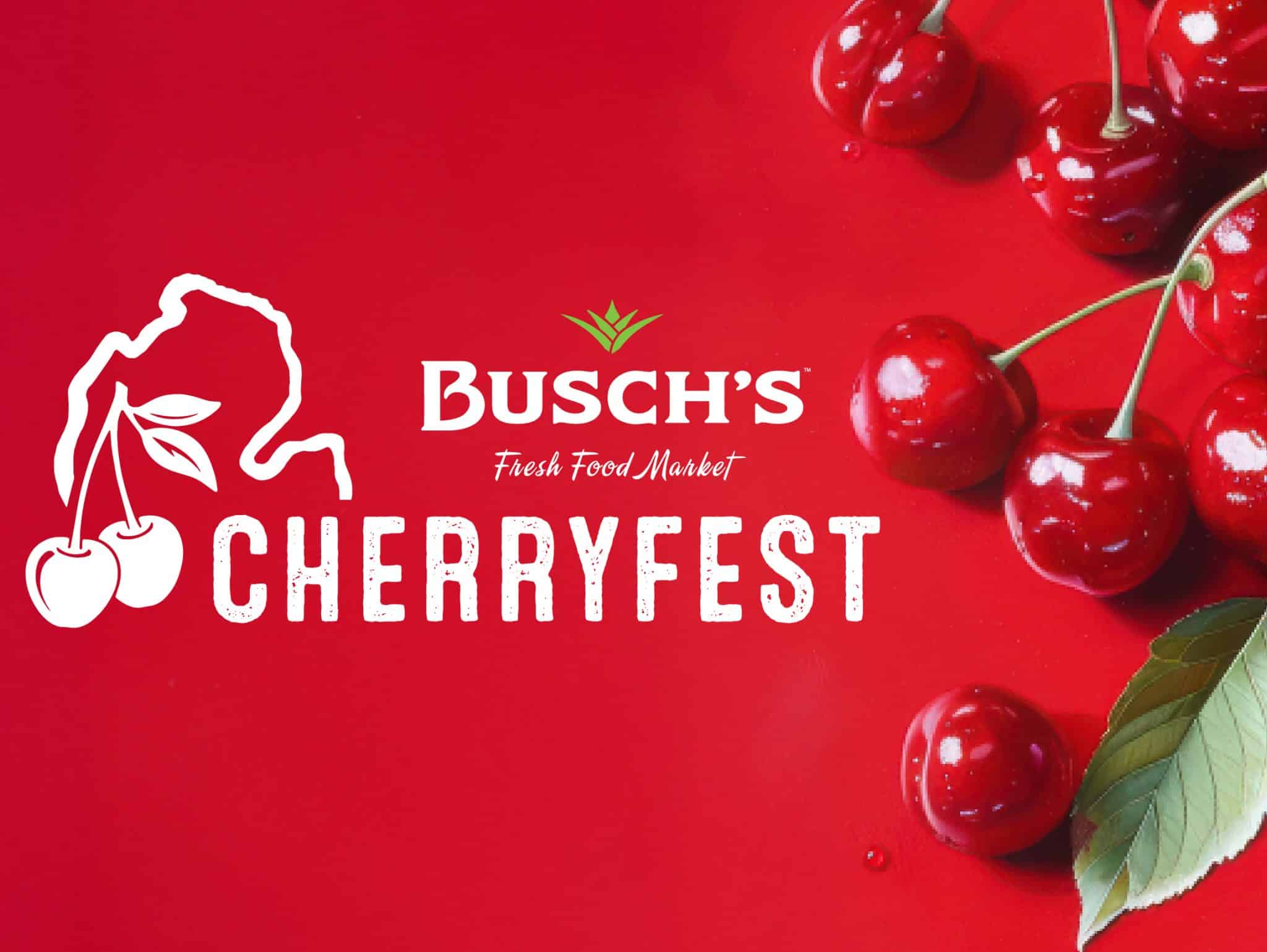 Busch's Cherryfest seasonal promotion featuring Michigan cherries