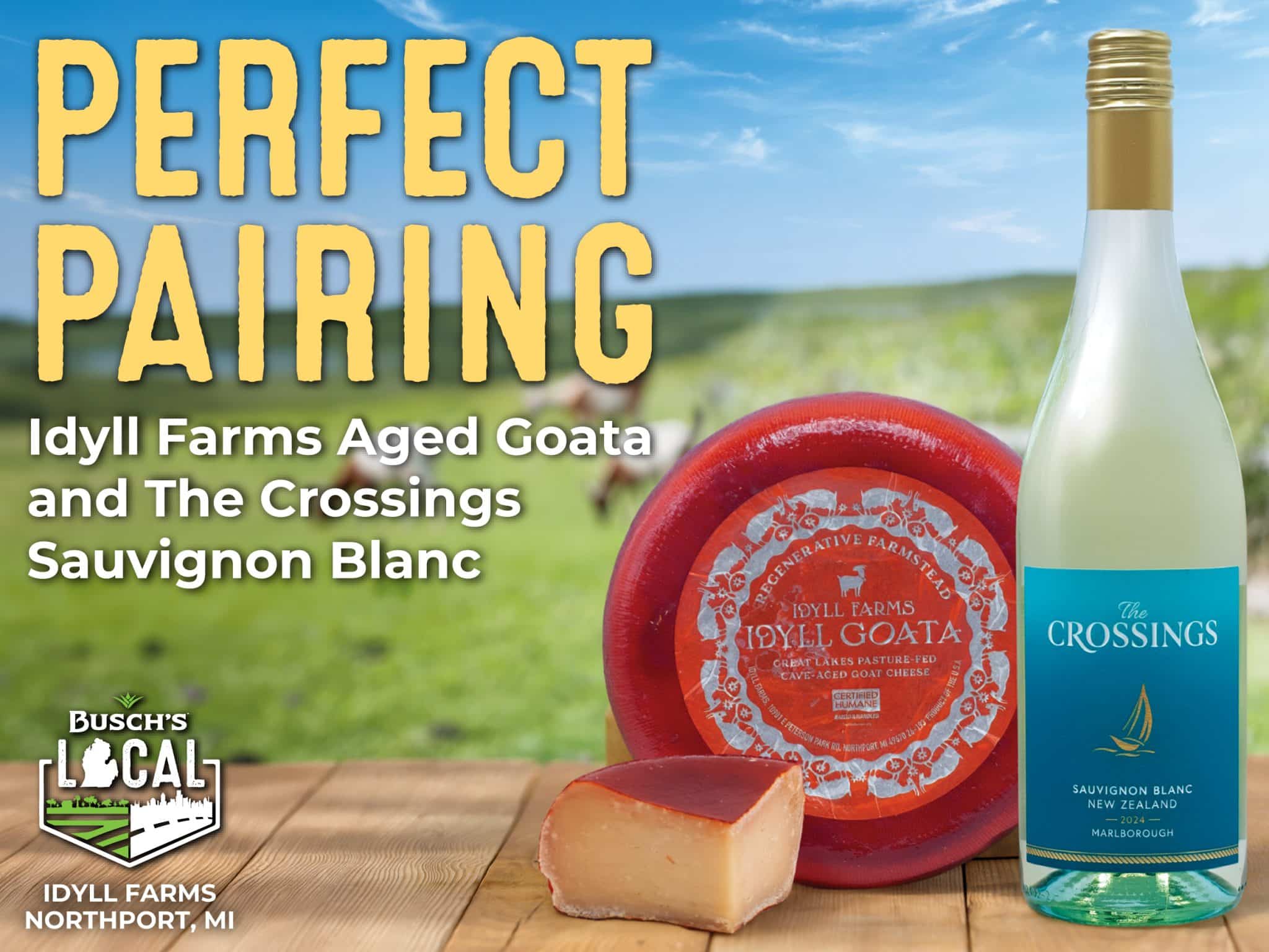 Busch's Local feature highlighting Idyll Farms aged goat cheese paired with The Crossings Sauvignon Blanc wine.