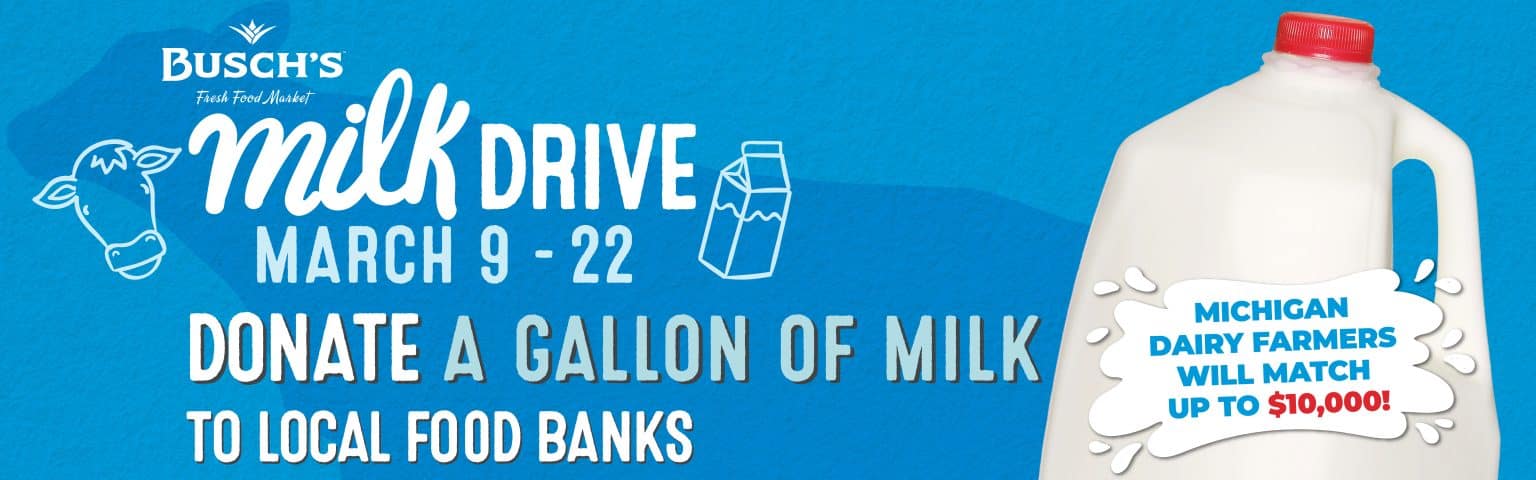 Blue banner promoting "Busch's Milk Drive" from March 9-22. Encourages donating a gallon of milk to local food banks. Features milk jug image.