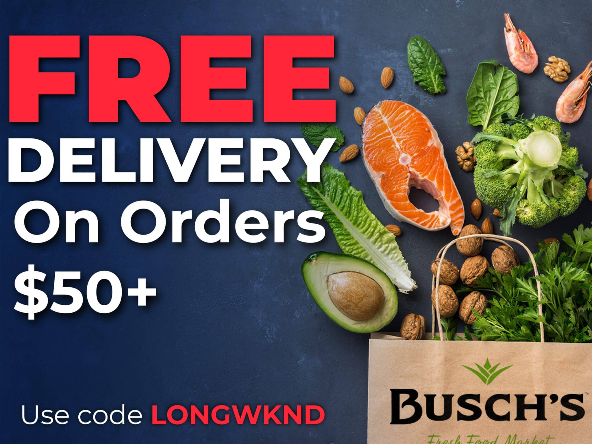 Use Code: FREEJULY for free delivery on your order over $50 at Busch's
