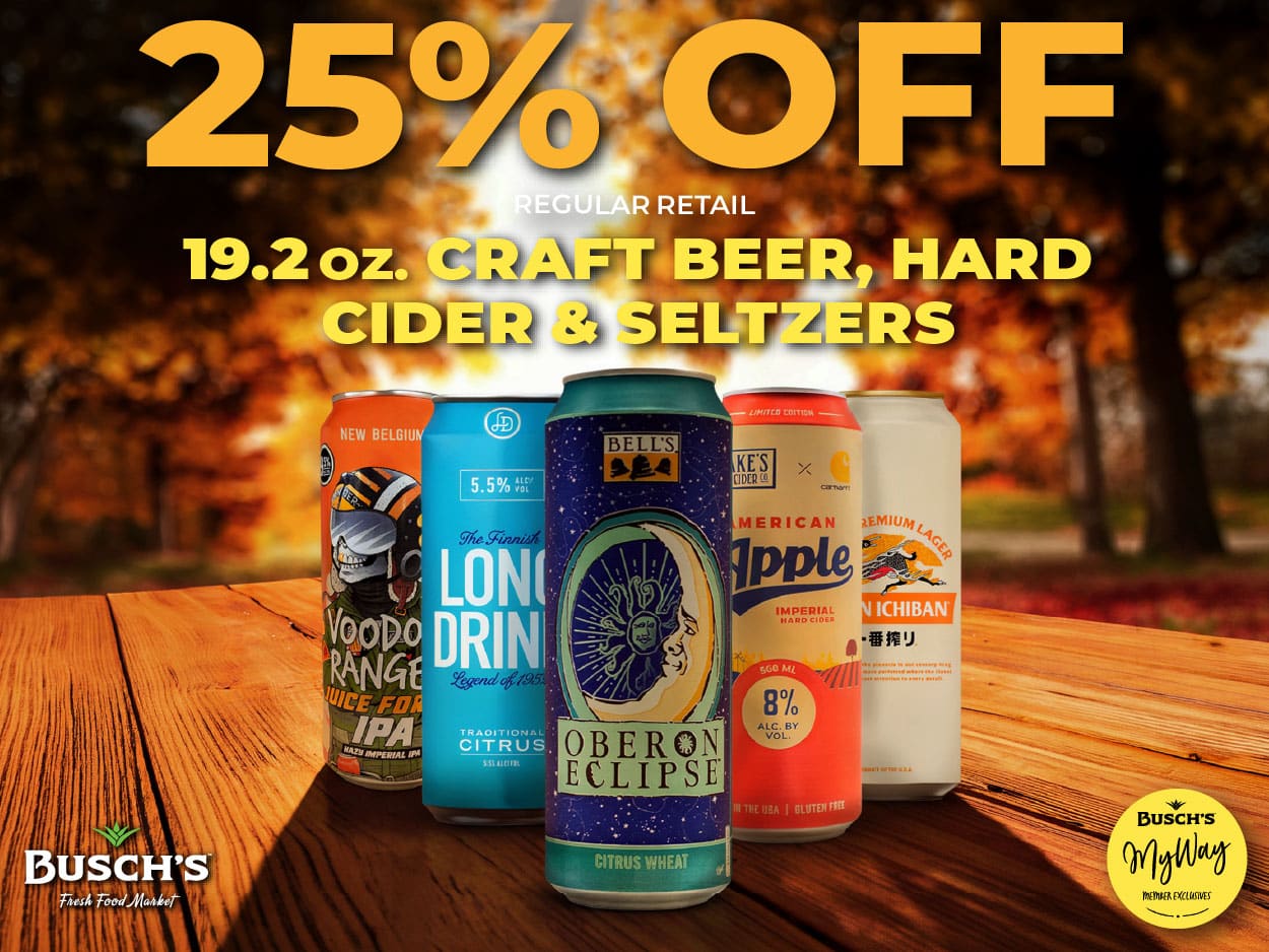 25% off Regular Retail 19.2 OZ. Craft Beer, Hard Cider and Seltzers October 5 - 18